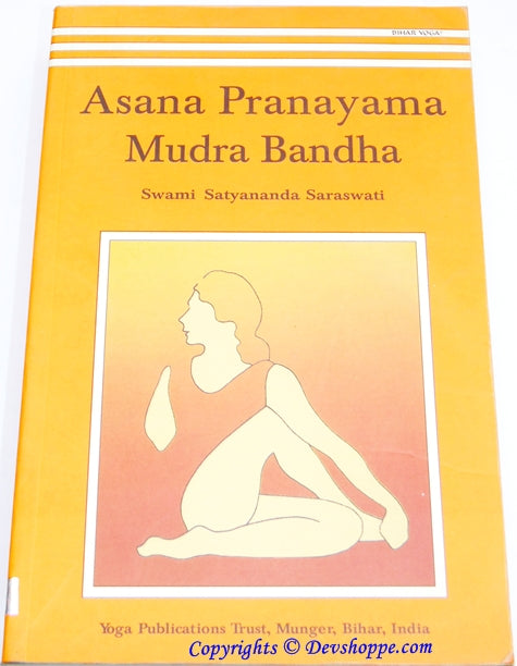 Asana Pranayama Mudra Bandha by Satyananda Saraswati - Devshoppe