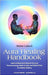 Aura Healing Handbook   (Learn to Read and Interpret the Aura Perceive Energy Fields in Color and Utilize them for Holistic Healing) - Devshoppe