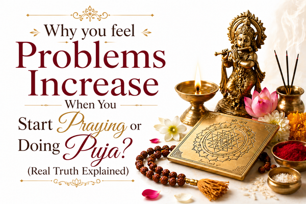 Why you feel Problems Increase When You Start Praying or Doing Puja? (Real Truth Explained)