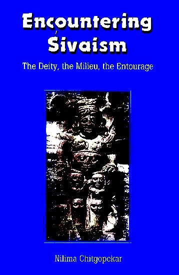 Encountering Sivaism book cover: deity figure collage, subtitle “The Deity, the Milieu, the Entourage”