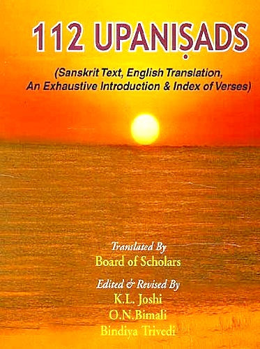 112 Upaniṣads : (an exhaustive introduction, Sanskrit text, English translation & index of verses)