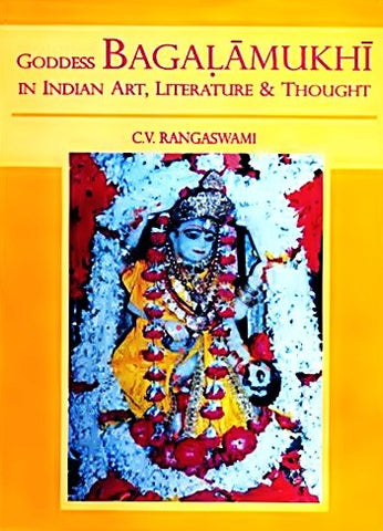 Goddess Bagalamukhi (Baglamukhi) in Indian Art, Literature and Thought - Devshoppe
