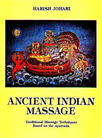 Ancient Indian Massage : Traditional Massage Techniques Based on the Ayurveda - Devshoppe
