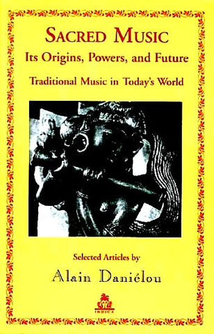 Sacred Music : Its Origins, Powers, and Future - Traditional Music in Today's World (Paperback) - Devshoppe